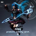 nao「prismatic infinity carat.ⅱ」